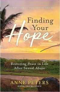 Finding Your Hope : Restoring Peace in Life after Sexual Abuse