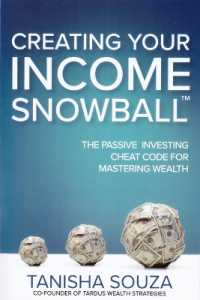 Creating Your Income Snowball : The Passive Investing Cheat Code for Mastering Wealth