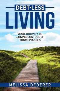 Debt-Less Living : Your Journey to Gaining Control of Your Finances