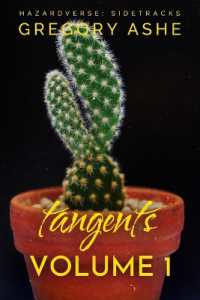 Tangents : Volume 1 (Hazardverse: Sidetracks)