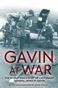 Gavin at War : The World War II Diary of Lieutenant General James M. Gavin