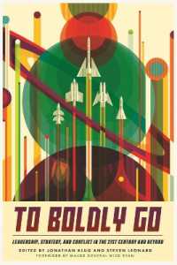 To Boldly Go : Leadership, Strategy, and Conflict in the 21st Century and Beyond