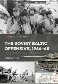 The Soviet Baltic Offensive, 1944-45 : German Defense of Estonia, Latvia, and Lithuania (Casemate Illustrated)