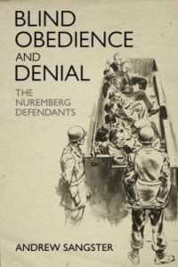 Blind Obedience and Denial : The Nuremberg Defendants