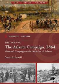 The Atlanta Campaign, 1864 : Sherman'S Campaign to the Outskirts of Atlanta (Casemate Illustrated)