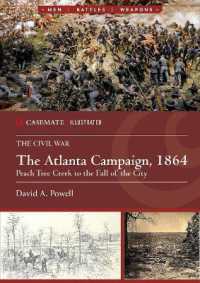The Atlanta Campaign, 1864 : Peachtree Creek to the Fall of the City (Casemate Illustrated)
