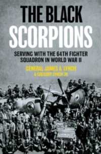 The Black Scorpions : Serving with the 64th Fighter Squadron in World War II