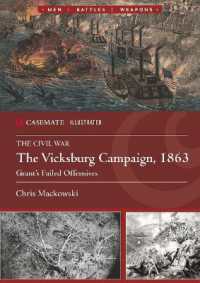 The Vicksburg Campaign : Grant'S Failed Offensive (Casemate Illustrated)