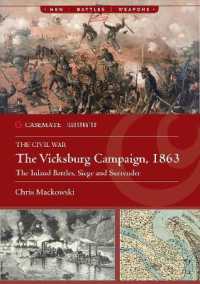 The Vicksburg Campaign, 1863 : The Inland Battles, Siege and Surrender