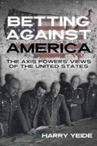 Betting against America : Red Teaming the Axis Powers' Veiws of the United States