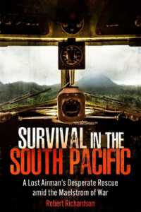 Survival in the South Pacific: a Lost Airman's Desperate Rescue amid the Maelstrom of War