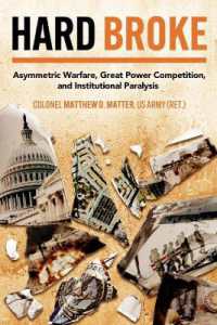 Hard Broke : Asymmetric Warfare, Great Power Competition, and Institutional Paralysis