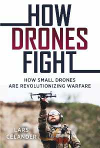 How Drones Fight : How Small Drones are Revolutionizing Warfare