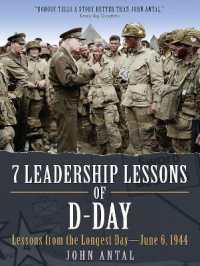 7 Leadership Lessons of D-Day : Lessons from the Longest Day—June 6, 1944