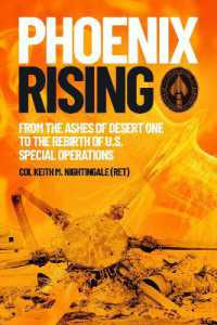 Phoenix Rising : From the Ashes of Desert One to the Rebirth of U.S. Special Operations