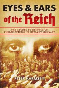 Eyes and Ears of the Reich : The Secret SS Reports on Public Opinion in Hitler's Germany