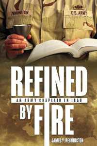 Refined by Fire : An Army Chaplain in Iraq