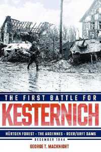 The First Battle for Kesternich : Hurtgen Forest—the Ardennes—Roer/Urft Dams, December 1944