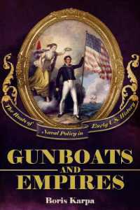 Gunboats and Empires : The Roots of Naval Policy in Early U.S. History