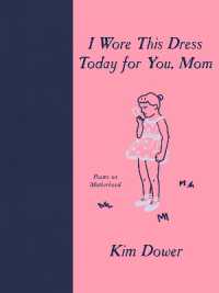 I Wore this Dress Today for You, Mom
