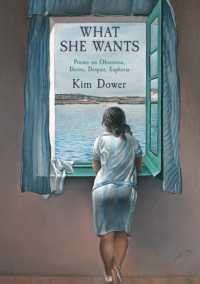What She Wants : Poems on Obsession, Desire, Despair, Euphoria