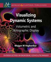 Visualizing Dynamic Systems : Volumetric and Holographic Display (Synthesis Lectures on Engineering, Science, and Technology)