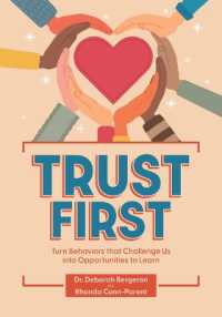 Trust First : Turn Behaviors That Challenge Us into Opportunities to Learn