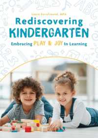 Rediscovering Kindergarten : Embracing Play and Joy in Learning