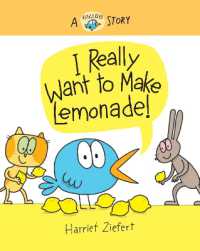 I Really Want to Make Lemonade! : A Really Bird Story (Really Bird Stories)