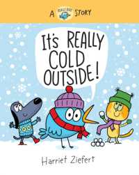 It's Really Cold Outside : A Really Bird Story (Really Bird Stories)