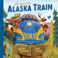 All Aboard the Alaska Train -- Hardback