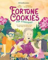 Fortune Cookies for Everyone! (Smithsonian) : The Surprising Story of the Tasty Treat We Love to Eat