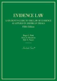 米国証拠法：学生向けガイド（第５版）<br>Evidence Law : A Student's Guide to the Law of Evidence as Applied in American Trials (Hornbook Series) （5TH）