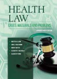 Health Law : Cases, Materials and Problems, Abridged (American Casebook Series) （9TH）