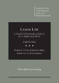 Labor Law : Collective Bargaining in a Free Society (American Casebook Series) （8TH）