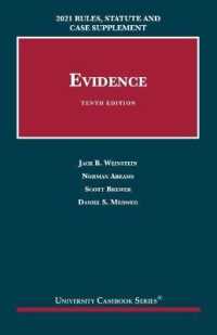 Evidence : 2021 Rules, Statute and Case Supplement (University Casebook Series)