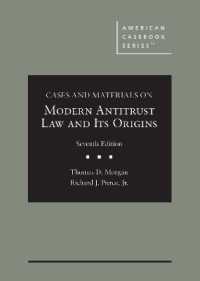 現代独占禁止法とその起源（第７版）<br>Cases and Materials on Modern Antitrust Law and Its Origins (American Casebook Series) （7TH）
