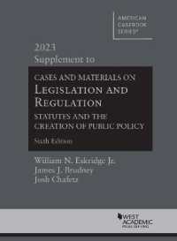 Cases and Materials on Legislation and Regulation : Statutes and the Creation of Public Policy, 2023 Supplement (American Casebook Series) （6TH）