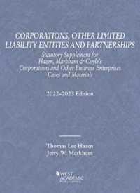 Corporations, Other Limited Liability Entities and Partnerships, Statutory Supplement for Hazen, Markham & Coyle's Corporations and Other Business Enterprises, Cases and Materials, 2022-2023 Edition (Selected Statutes)