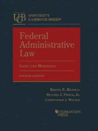 連邦行政法：判例・資料集（第４版）<br>Federal Administrative Law : Cases and Materials (University Casebook Series) （4TH）