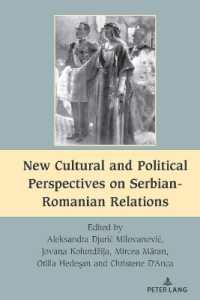 New Cultural and Political Perspectives on Serbian-Romanian Relations (South-East European History 10) （2023. VIII, 380 S. 225 mm）