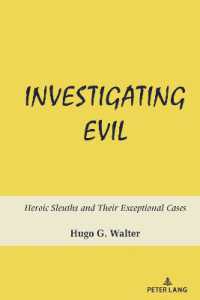 Investigating Evil : Heroic Sleuths and Their Exceptional Cases （2023. X, 192 S. 225 mm）