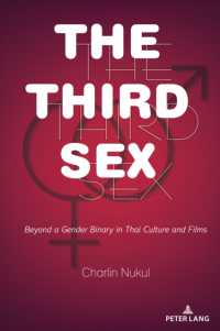 The Third Sex : Beyond a Gender Binary in Thai Culture and Films （2025. XII, 234 S. 24 Abb. 229 mm）