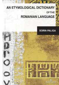 An Etymological Dictionary of the Romanian Language (South-East European History 4) （2023. XXXVI, 580 S. 254 x 1778 mm）