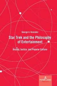 Star Trek and the Philosophy of Entertainment : Beauty, Justice, and Popular Culture （2023. VIII, 112 S. 225 mm）