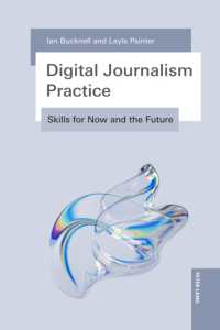Digital Journalism Practice : Skills for now and the future