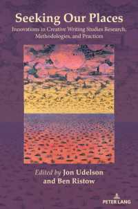 Seeking Our Places : Innovations in Creative Writing Studies Research, Methodologies, and Practices (Studies in Composition and Rhetoric)
