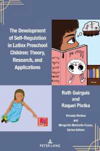 The Development of Self-Regulation in Latinx Preschool Children : Theory, Research, and Applications (Critical Studies of Latinxs in the Americas 30) （2023. XX, 94 S. 7 Abb. 225 mm）