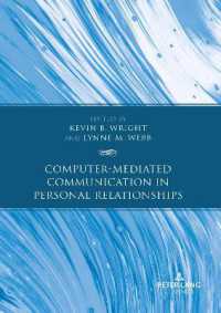 Computer-Mediated Communication in Personal Relationships （2023. XVIII, 412 S. 5 Abb. 225 mm）