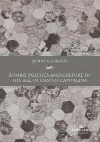 Zombie Politics and Culture in the Age of Casino Capitalism : Second Edition （2023. XXIV, 206 S. 225 mm）